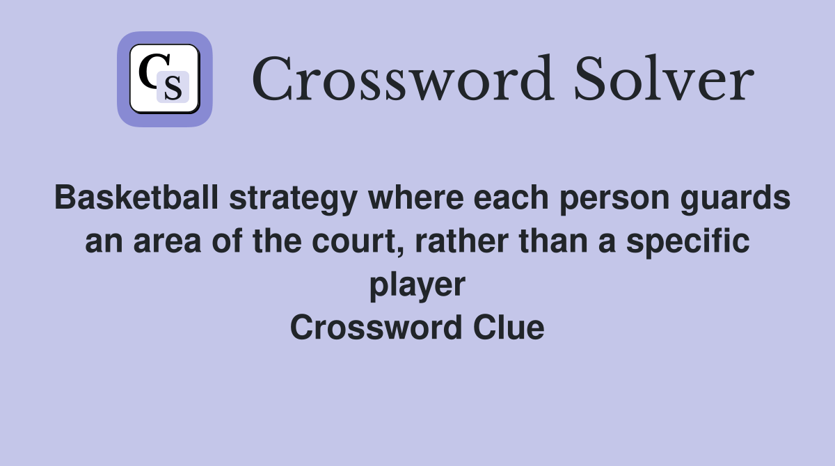 Basketball strategy where each person guards an area of the court